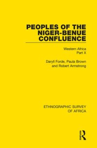 cover of the book Peoples of the Niger-Benue Confluence: Western Africa Part X (Ethnographic Survey of Africa)