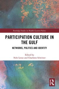 cover of the book Participation Culture in the Gulf: Networks, Politics and Identity (Routledge Studies in Middle Eastern Politics)