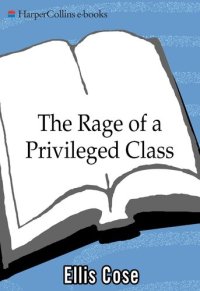 cover of the book The Rage of a Privileged Class