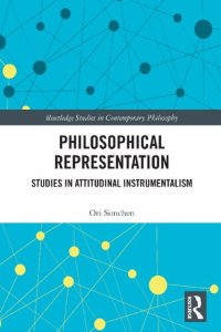 cover of the book Philosophical Representation: Studies in in Attitudinal Instrumentalism