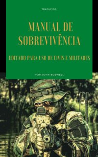 cover of the book Manual de Sobrevivencia - Traduzido: Editado para uso de civis e militares