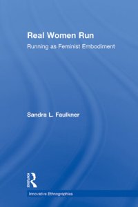 cover of the book Real Women Run: Running as Feminist Embodiment