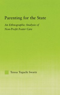 cover of the book Parenting for the State: An Ethnographic Analysis of Non-Profit Foster Care