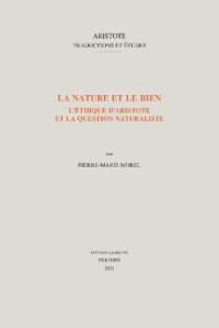 cover of the book La nature et le bien: l'éthique d'Aristote et la question naturaliste