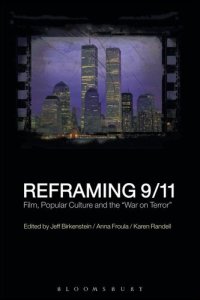 cover of the book Reframing 9/11: Film, Popular Culture and the War on Terror: Film, Popular Culture and the "War on Terror"