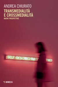 cover of the book Transmedialità e crossmedialità. Nuove prospettive