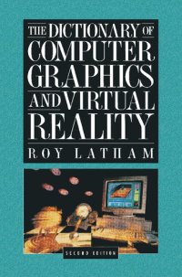 cover of the book The Dictionary of Computer Graphics and Virtual Reality