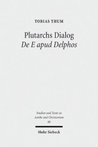 cover of the book Plutarchs Dialog De E apud Delphos: Eine Studie. Ratio Religionis Studien II