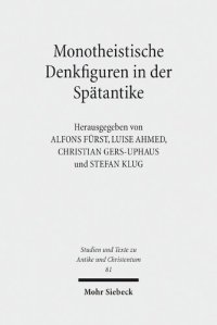 cover of the book Monotheistische Denkfiguren in der Spätantike