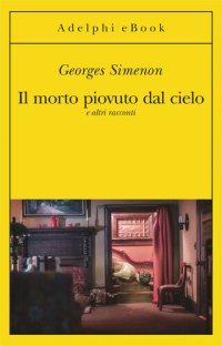 cover of the book Il morto piovuto dal cielo e altri racconti