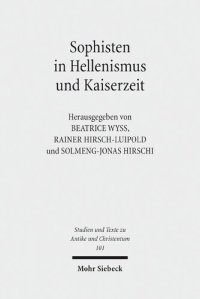 cover of the book Sophisten in Hellenismus und Kaiserzeit: Orte, Methoden und Personen der Bildungsvermittlung