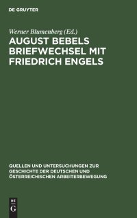 cover of the book August Bebels Briefwechsel mit Friedrich Engels