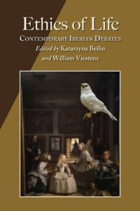 cover of the book Ethics of Life: Contemporary Iberian Debates