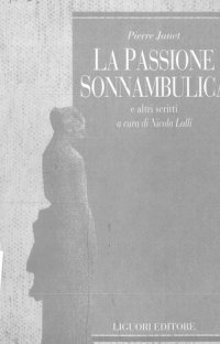 cover of the book La passione sonnambulica e altri scritti