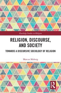 cover of the book Religion, Discourse, and Society: Towards a Discursive Sociology of Religion