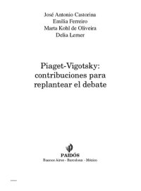 cover of the book Piaget-Vigotsky: contribuciones para replantear el debate