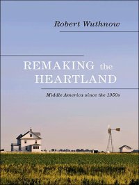 cover of the book Remaking the Heartland: Middle America since the 1950s