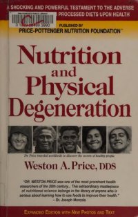 cover of the book Nutrition and Physical Degeneration Expanded Edition