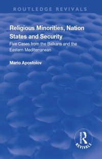 cover of the book Religious Minorities, Nation States and Security: Five Cases from the Balkans and the Eastern Mediterranean