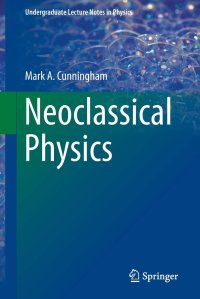 cover of the book Neoclassical Physics (Solutions, Instructor Solution Manual with NB Solutions)