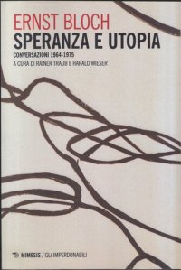 cover of the book Speranza e utopia. Conversazioni 1964-1975