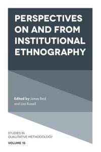 cover of the book Perspectives on and from Institutional Ethnography