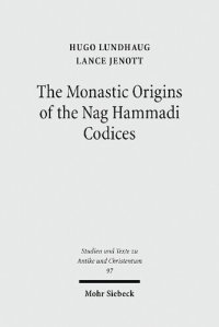 cover of the book The Monastic Origins of the Nag Hammadi Codices