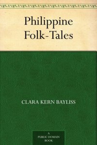 cover of the book Philippine Folk-Tales