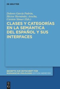 cover of the book Clases y categorías en la semántica del español y sus interfaces