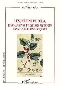 cover of the book Les Jardins de Zola, psychanalyse et paysage mythique dans Les Rougon-Macquart