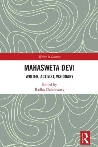 cover of the book Mahasweta Devi: Writer, Activist, Visionary (Writer in Context)