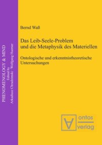 cover of the book Das Leib-Seele-Problem und die Metaphysik des Materiellen: Ontologische und erkenntnistheoretische Untersuchungen