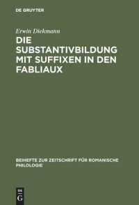 cover of the book Die Substantivbildung mit Suffixen in den Fabliaux