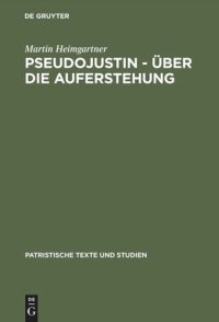 cover of the book Pseudojustin – Über die Auferstehung: Text und Studie