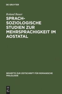 cover of the book Sprachsoziologische Studien zur Mehrsprachigkeit im Aostatal: Mit besonderer Berücksichtigung der externen Sprachgeschichte