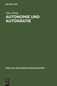 cover of the book Autonomie und Autokratie: Über Kants Metaphysik der Sitten