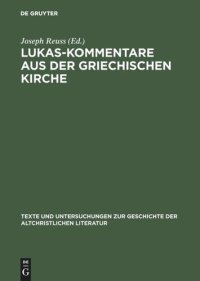 cover of the book Lukas-Kommentare aus der griechischen Kirche: Aus Katenenhandschriften