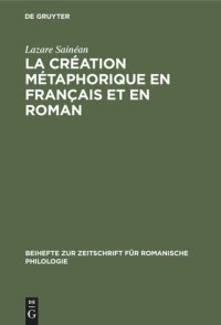 cover of the book La création métaphorique en français et en roman: Images tirées du monde des animaux domestiques. Le chien et le porc avec des appendices sur le loup, le renard et les batraciens