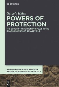 cover of the book Powers of Protection: The Buddhist Tradition of Spells in the Dhāraṇīsaṃgraha Collections