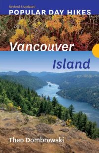 cover of the book Popular Day Hikes: Vancouver Island — Revised & Updated