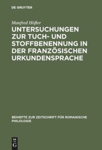 cover of the book Untersuchungen zur Tuch- und Stoffbenennung in der französischen Urkundensprache: Vom Ortsnamen zum Appellativum