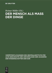 cover of the book Der Mensch als Mass der Dinge: Studien zum griechischen Menschenbild in der Zeit der Blüte und Krise der Polis