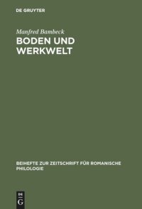 cover of the book Boden und Werkwelt: Untersuchungen zum Vokabular der Galloromania aufgrund von nichtliterarischen Texten. Mit besonderer Berücksichtigung mittellatein. Urkunden