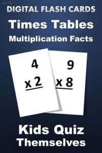 cover of the book Digital Flash Cards--Times Tables Multiplication Facts: Practice Problems--Tests--Drills--Quiz Cards