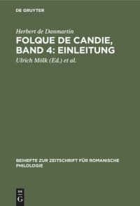 cover of the book Folque de Candie, Band 4: Einleitung: Nach den festländischen Handschriften zum ersten Male vollständig herausgegeben von Oskar Schultz-Gora