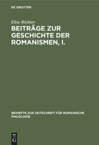 cover of the book Beiträge zur Geschichte der Romanismen, I.: Chronologische Phonetik des Französischen bis zum Ende des 8. Jahrhunderts