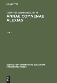 cover of the book Annae Comnenae Alexias: Pars prior: Prolegomena et Textus. Pars altera: Indices