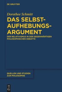 cover of the book Das Selbstaufhebungsargument: Der Relativismus in der gegenwärtigen philosophischen Debatte