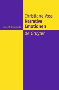 cover of the book Narrative Emotionen: Eine Untersuchung über Möglichkeiten und Grenzen philosophischer Emotionstheorien