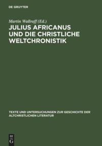 cover of the book Julius Africanus und die christliche Weltchronistik